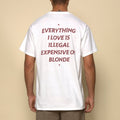 everything i love is illegal expensive or blonde t-shirt white. By FRASED. Unisex heavy cotton tee with a crew neckline and graphic screen print, made from 100% cotton, featuring a classic fit and tear-away label for comfort.