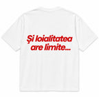ȘI LOIALITATEA ARE LIMITE …