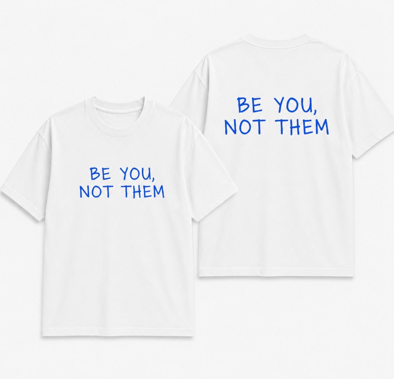BE YOU, NOT THEM