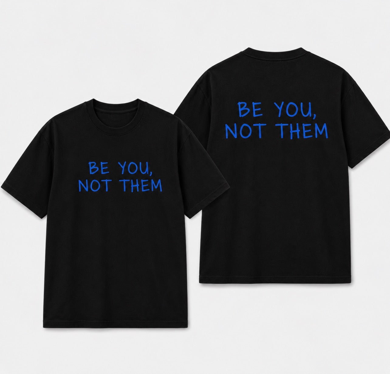 BE YOU, NOT THEM