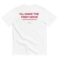 I'LL MAKE THE FIRST MOVE