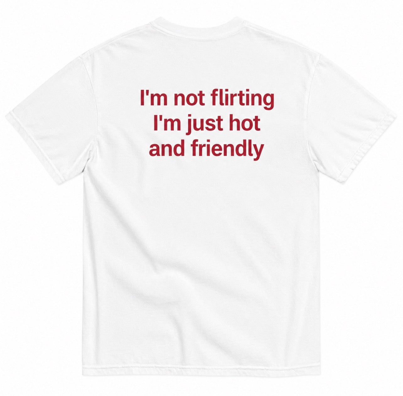 I'M NOT FLIRTING
