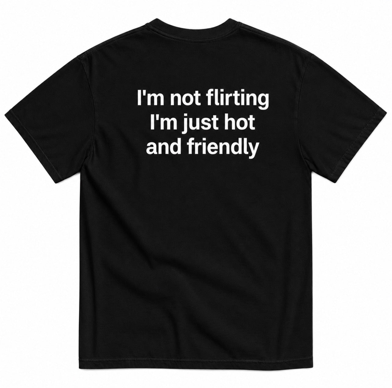I'M NOT FLIRTING