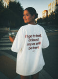 If i go to hell at least my ex will be there