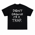 DON'T GROW UP