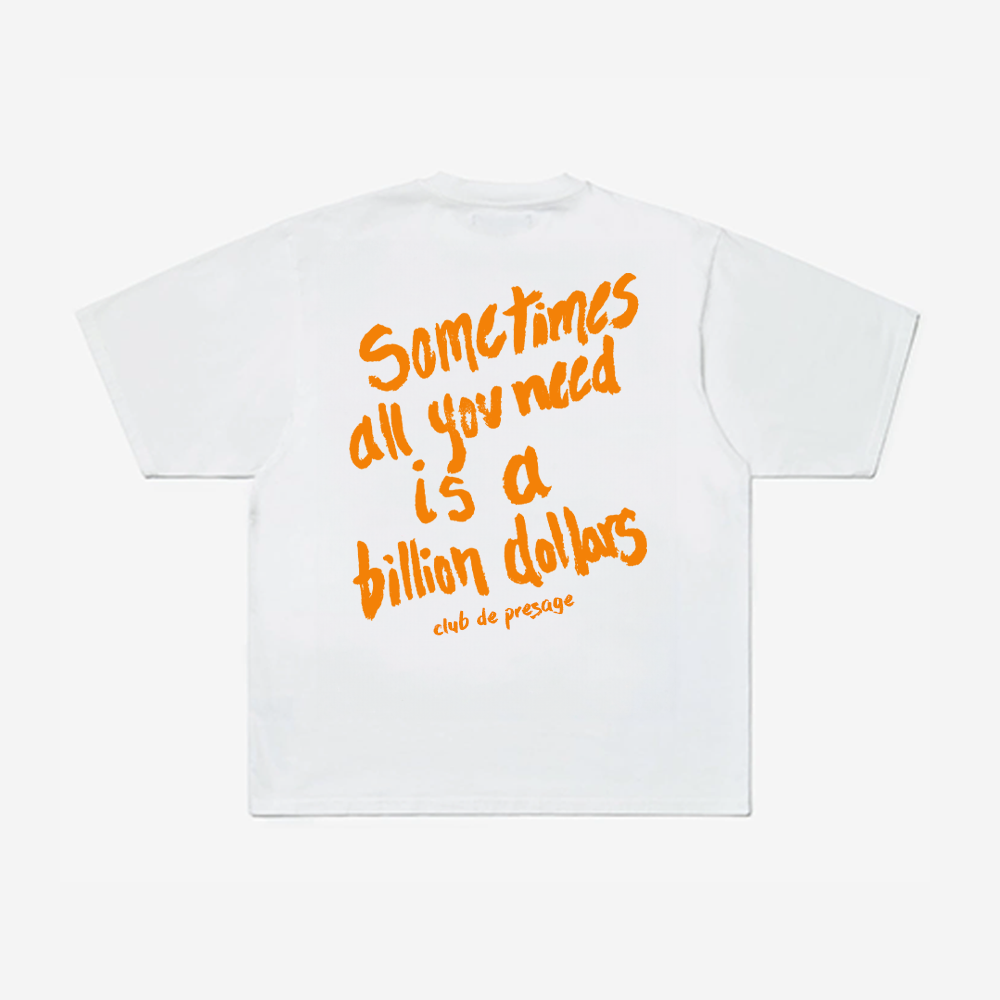 BILLION DOLLARS TEE