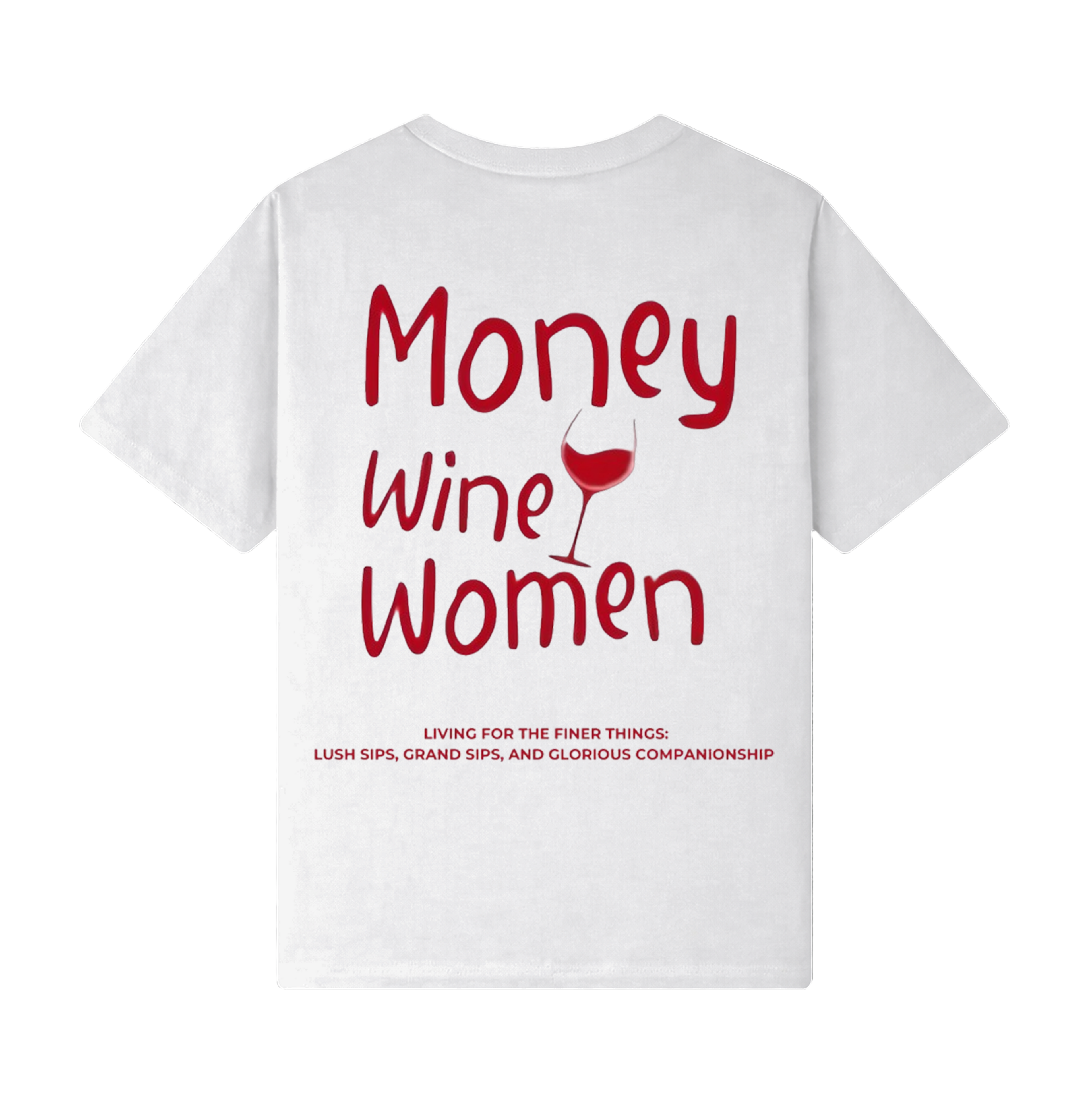 Money, Wine, Women