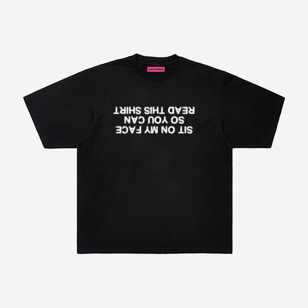 SIT ON MY FACE TEE