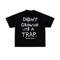 DON'T GROW UP